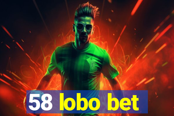 58 lobo bet